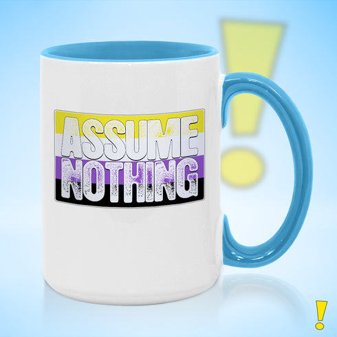 Assume Nothing Nonbinary Pride Flag Color Accent Mug